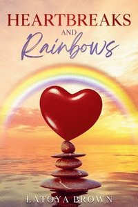 bokomslag Heartbreaks and Rainbows