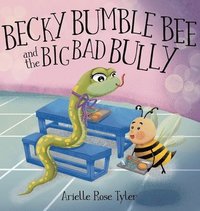 bokomslag Becky Bumble Bee and the Big Bad Bully