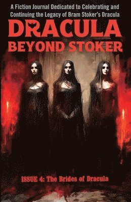 Mark Oxbrow, Henry Herz, Amelia Mangan - Dracula Beyond Stoker Issue 4, Häftad