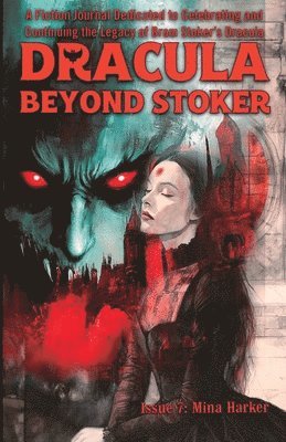Gwendolyn Kiste, Lindy Ryan, Henry Herz - Dracula Beyond Stoker Issue 7, Häftad