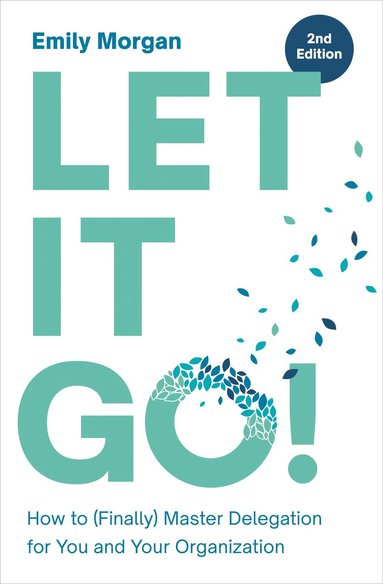 Emily Morgan - Let It Go!, Häftad