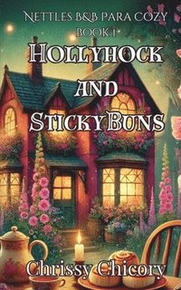 bokomslag Hollyhock and Sticky Buns