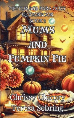 bokomslag Mums and Pumpkin Pie