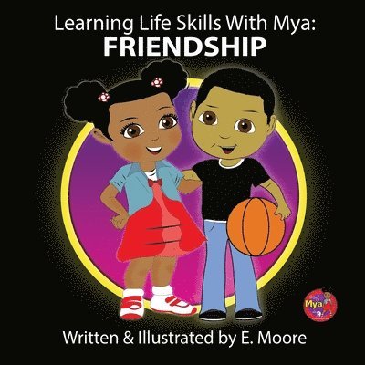 E Moore, E. Moore - Learning Life Skills with Mya, Häftad
