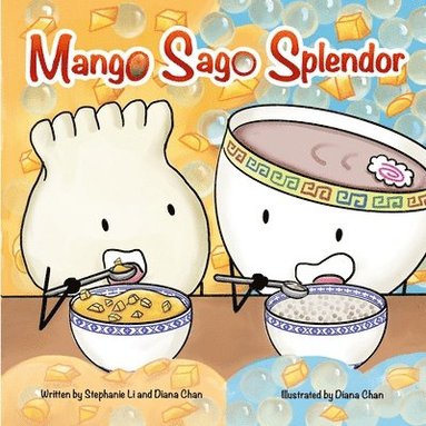 bokomslag Mango Sago Splendor: A Tale of Two Flavors