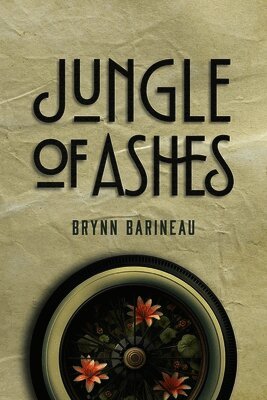 Brynn Barineau - Jungle of Ashes, Häftad