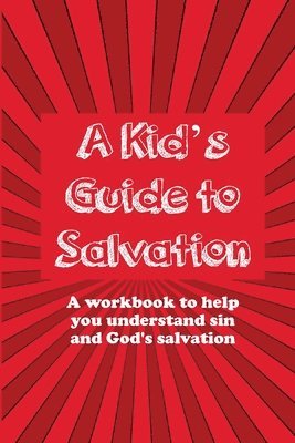 bokomslag A Kid's Guide to Salvation