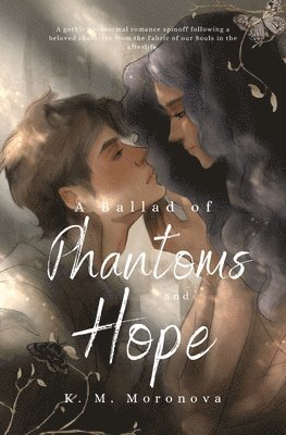 K M Moronova, K. M. Moronova - Ballad of Phantoms and Hope, Häftad