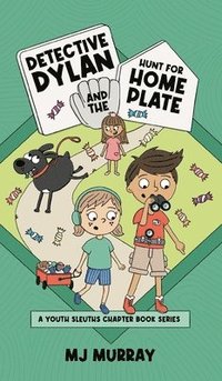 bokomslag Detective Dylan and the Hunt for Home Plate