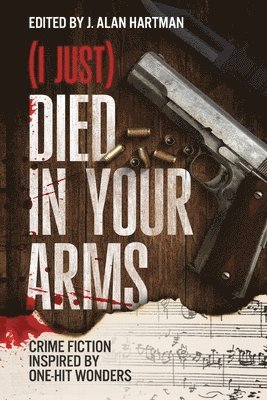 Josh Pachter, Barb Goffman, J Alan Hartman - (I Just) Died in Your Arms, Häftad