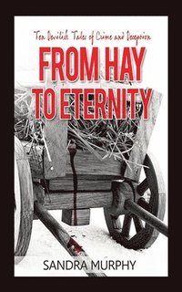 bokomslag From Hay to Eternity