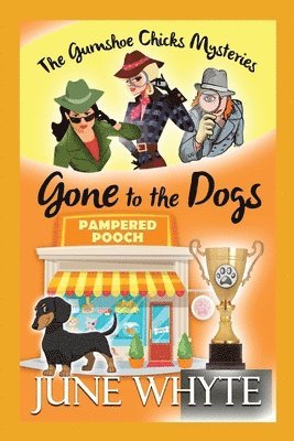 June Whyte - Gone to the Dogs, Häftad