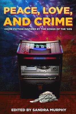 Michael Bracken, Josh Pachter, Sandra Murphy - Peace, Love, and Crime, Häftad