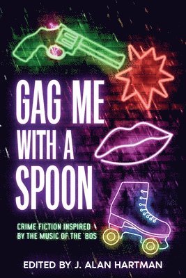 Josh Pachter, Teresa Inge, J Alan Hartman - Gag Me With a Spoon, Häftad