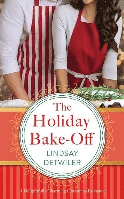 Lindsay Detwiler - Holiday Bake-Off, Häftad