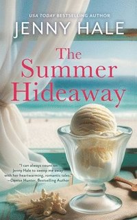 bokomslag The Summer Hideaway: An Uplifting, Feel-Good Summer Romance