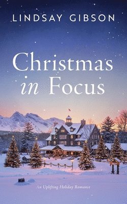 Lindsay Gibson - Christmas in Focus, Häftad