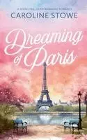 Caroline Stowe - Dreaming of Paris, Häftad. Tillgänglighet: Lägg i varukorg