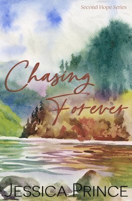 Jessica Prince - Chasing Forever Special Edition, Häftad