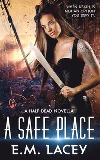 bokomslag Safe Place (a Half Dead Novella)