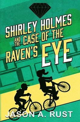 Shirley Holmes and the Case of the Raven's Eye