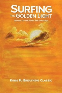 bokomslag Surfing the Golden Light