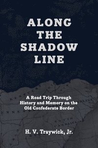 bokomslag Along The Shadow Line