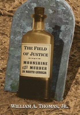 William A Thomas - Field of Justice, Inbunden