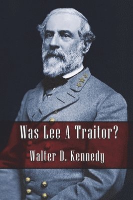 Was Lee a Traitor? 1