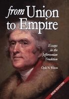 Clyde N Wilson - From Union to Empire, Inbunden