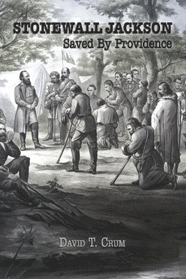 David T Crum, David T. Crum - Stonewall Jackson, Häftad