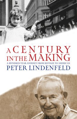 bokomslag A Century in the Making: A Hundred-Year Journey from Refugee to American