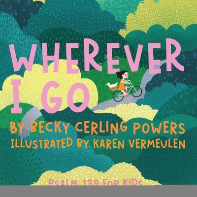 Wherever I Go: Psalm 139 for Kids