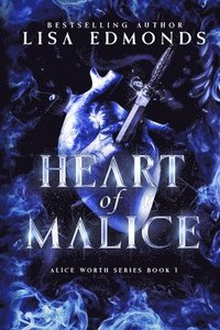 bokomslag Heart of Malice (Alice Worth Book 1)