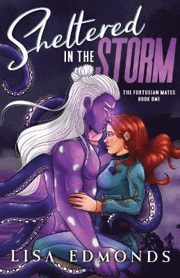 Sheltered in the Storm (The Fortusian Mates, Book 1) 1