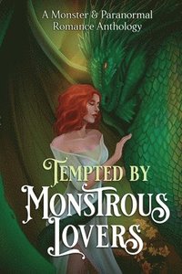 bokomslag Tempted by Monstrous Lovers