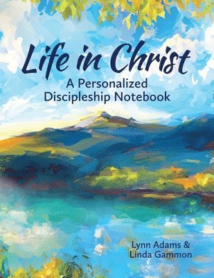 bokomslag Life in Christ: A Personalized Discipleship Notebook