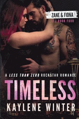 Timeless: A Less Than Zero Rockstar Romance 1