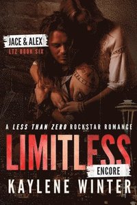 bokomslag Limitless Encore: A Less Than Zero Rockstar Romance