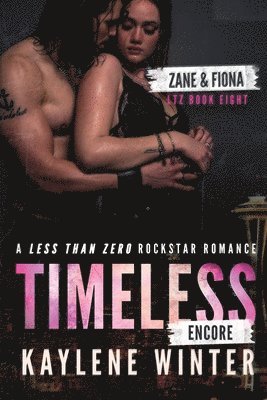 Timeless Encore: A Less Than Zero Rockstar Romance 1