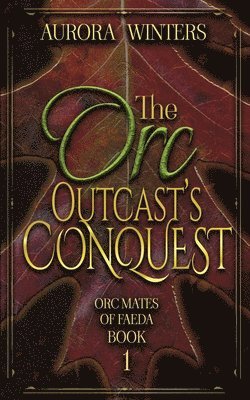 Aurora Winters - Orc Outcast's Conquest, Häftad
