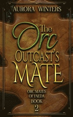 Aurora Winters - Orc Outcast's Mate, Häftad