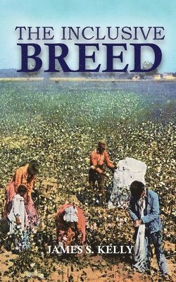 James S Kelly - Inclusive Breed, Häftad