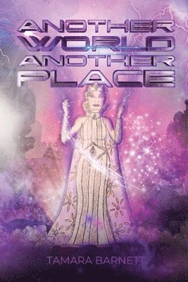 Tamara Barnett - Another World, Another Place, Häftad