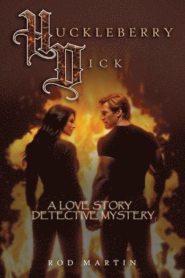 bokomslag Huckleberry Dick: A Love Story Detective Mystery