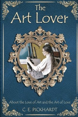 C E Pickhardt - Art Lover, Häftad