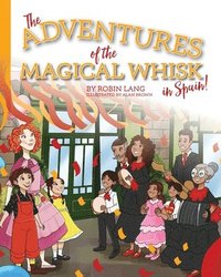 bokomslag The Adventures of the Magical Whisk in Spain