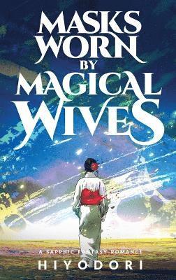 Masks Worn by Magical Wives