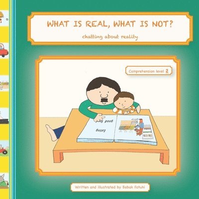 WHAT IS REAL, WHAT IS NOT? Chatting about Reality (Comprehension Level 2) 1