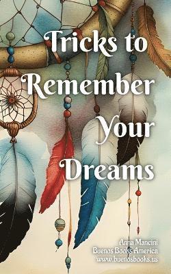 bokomslag Tricks to Remember Your Dreams